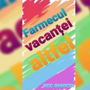 Farmecul vacanței altfel