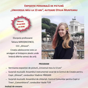 Expoziție de lucrări plastice ,,Universul meu la 13 ani”